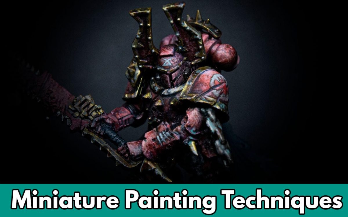 9 Miniature Painting Techniques Skills Explained 9 Miniature Painting Techniques Skills Explained