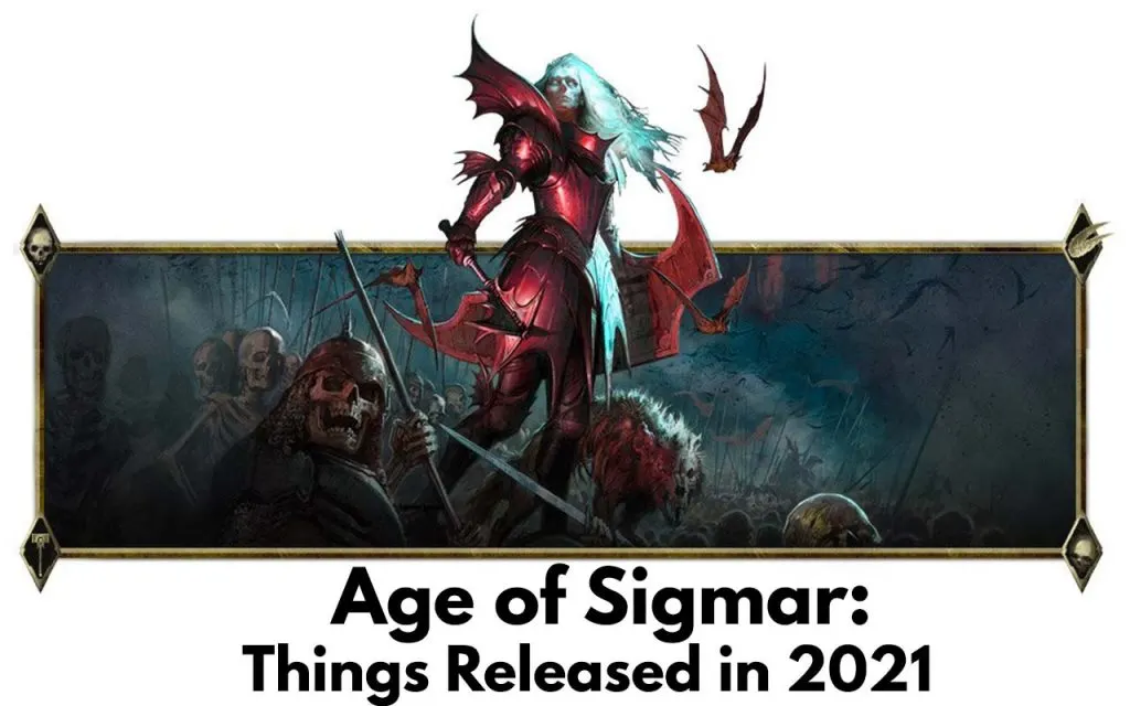 Warhammer Age of Sigmar Things Released in 2021